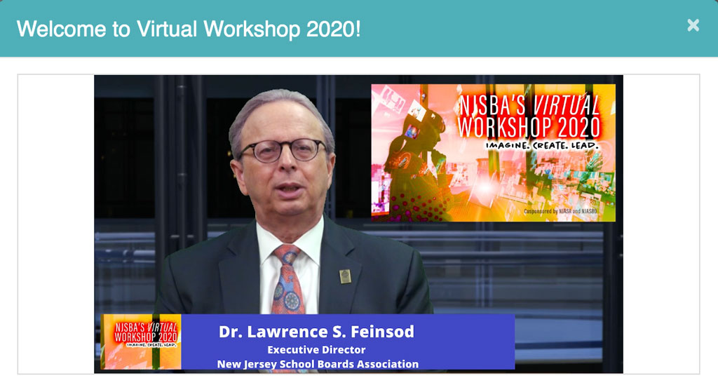 NJSBA Executive Director Dr. Lawrence S. Feinsod welcomes 6,000 attendees to the first-ever Virtual Workshop.