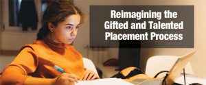 Reimagining the Gifted and Talented Placement Process