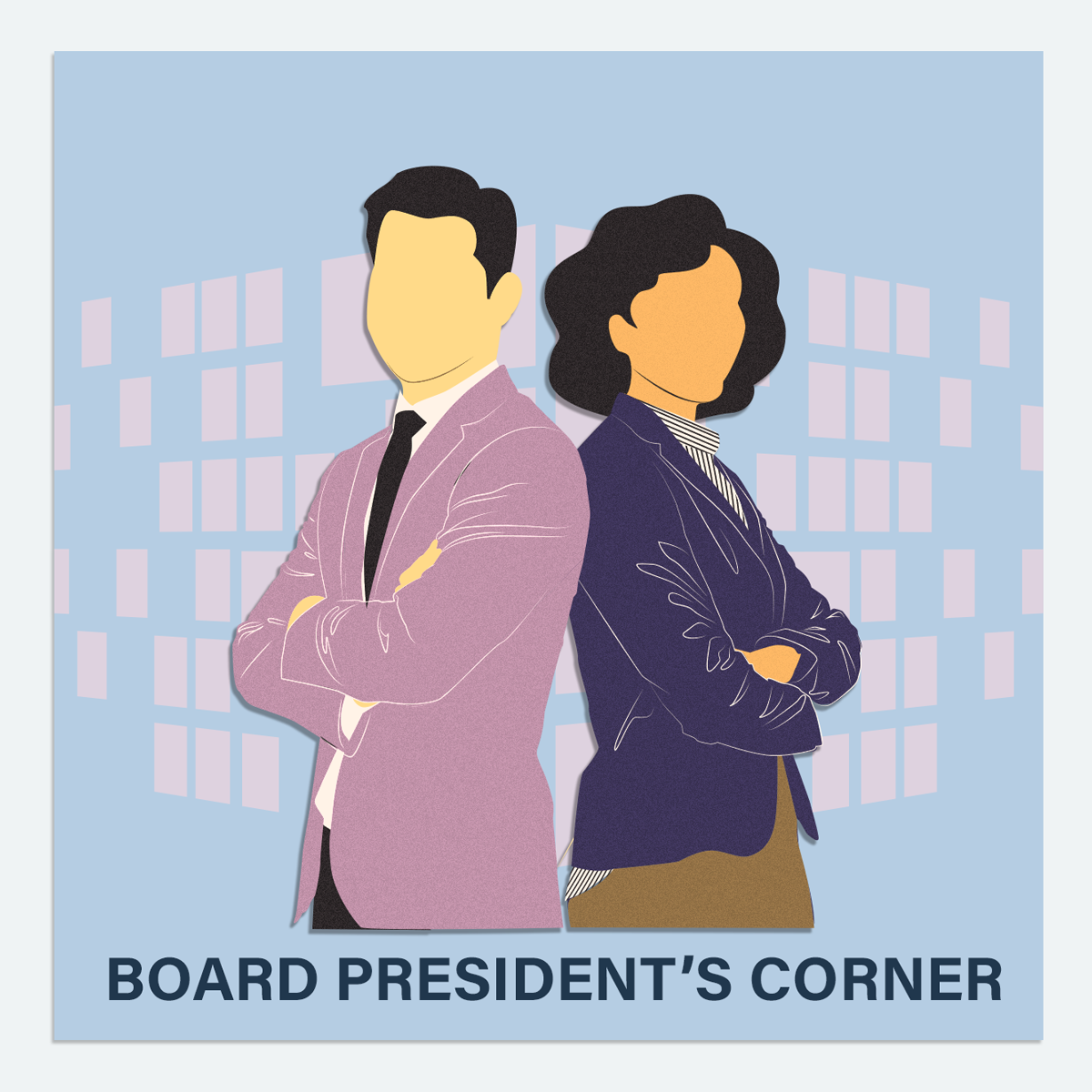 Board President’s Corner When Can You Go into Executive Session? New